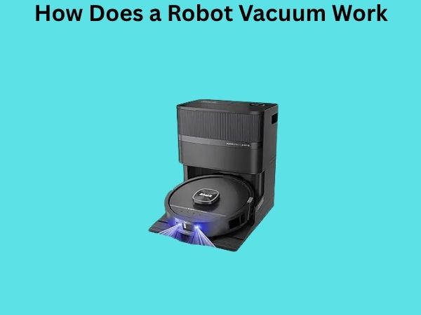How Does a Robot Vacuum Work