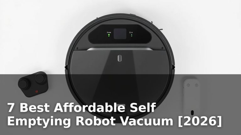7 Best Affordable Self Emptying Robot Vacuum [2026]