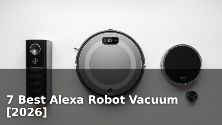 7 Best Alexa Robot Vacuum [2026]