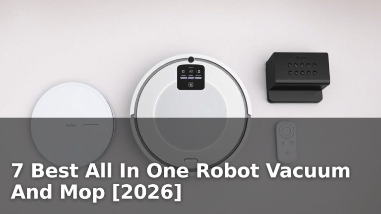 7 Best All In One Robot Vacuum And Mop [2026]
