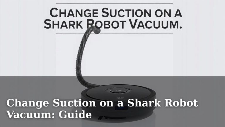 Change Suction on a Shark Robot Vacuum: Guide