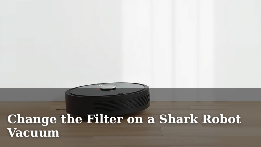 Change the Filter on a Shark Robot Vacuum