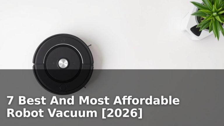 7 Best And Most Affordable Robot Vacuum [2026]