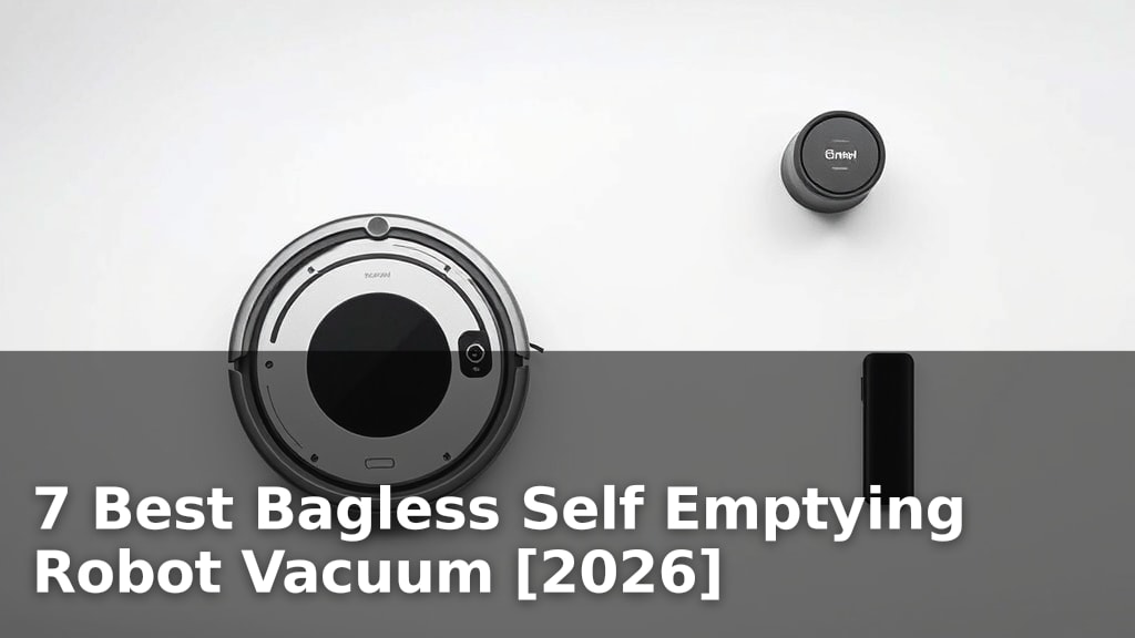 7 Best Bagless Self Emptying Robot Vacuum [2026]