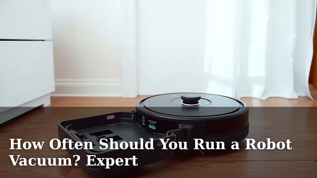 How Often Should You Run a Robot Vacuum? Expert