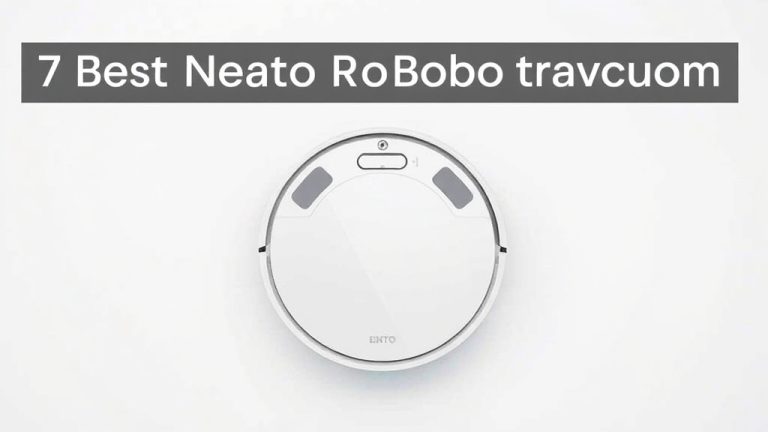 7 Best Neato Robot Vacuum [2026]