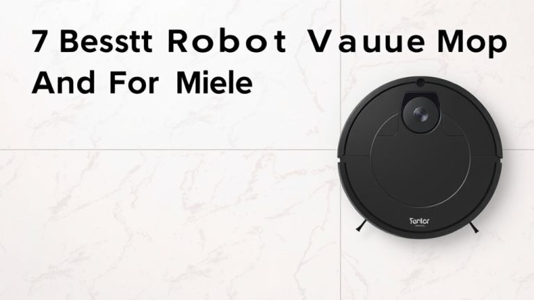7 Best Robot Vacuum And Mop For Tiles [2026]