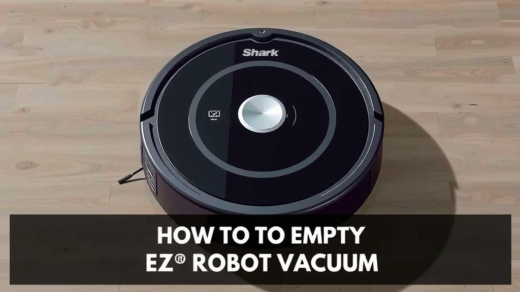 Empty Your Shark EZ Robot Vacuum: Quick & Easy Guide