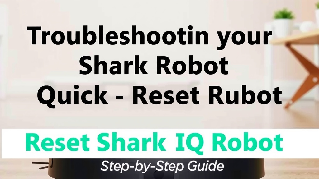 Troubleshooting Your Shark IQ Robot: A Quick Reset Guide